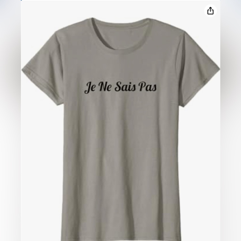Je Ne Sais Quoi t shirt. A quality I can’t describe! Is that you?